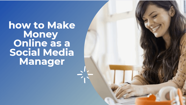 Make Money Online as a Social Media Manager